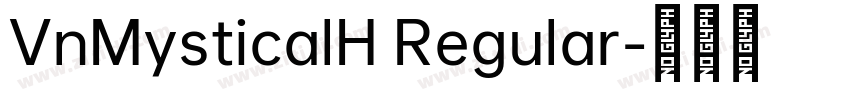 VnMysticalH Regular字体转换